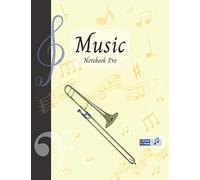 Music Notebook Pro With Instrument - Trombone | Advanced 10 Staves Interior With Educational Materials: Music Manuscript Paper | Composition Book | ... | Staff Paper | Stave Paper (Music Notebooks)