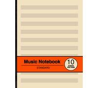 Music Notebook Standard: Blank Sheet Music Manuscript Paper | 10 Staves Per Page | For Musicians, Composers and Songwriters