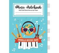Music Notebook Wide Staff Blank Manuscript Paper: Grand staff manuscript paper. Music Writing Notebook For Kids, Blank Sheet Music Notebook, 6 Staves ... Blank Staff Paper Notebook, 8"x10", 130 Pages