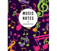 Music Notes and Manuscript Book: Blank Sheet Music / Manuscript Paper / Musicians' Composition Note Book / Piano and other Musical Instrument Lesson Notebook and theory guide * Perfect for kids *