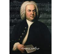 Music Notes: Blank Sheet Music Notebook - Johann Sebastian Bach - 12 Staves - 8.5 x 11 Inches - 100 Pages