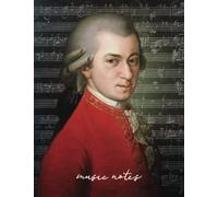 Music Notes: Blank Sheet Music Notebook - Wolfgang Amadeus Mozart - 12 Staves - 8.5 x 11 Inches - 100 Pages