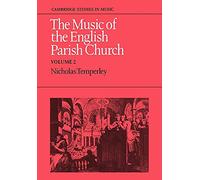 Music of English Parish Church – Volume 2 (Cambridge Studies in Music) – Cambridge University Press