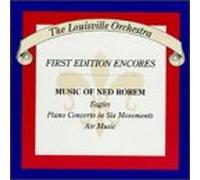 Music of Ned Rorem: Eagles/ Piano Concerto/ Air Music