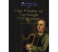 Music of O'Carolan with banjo and mandolin tabs: over 200 tunes with tabs and a short history of Irish harpers.