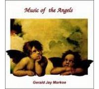 Music of the Angels by Gerald Jay Markoe