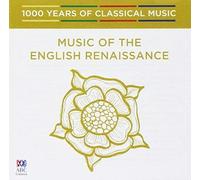 Music of the English Renaissance - 1000 Years of - Music Of The English Renaissance - 1000 Years Of Classical Music