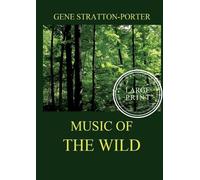 Music of the Wild: Large Print Edition for a better reading experience