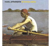 Music, Philadelphia & Thomas Eakins (Philadelphia Museum of Art)