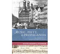 Music, Piety, and Propaganda: The Soundscapes of Counter-Reformation Bavaria (New Cultural History of Music)
