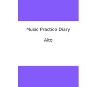 Music Practice Diary: Alto