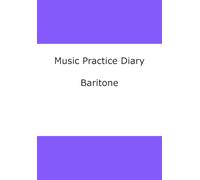 Music Practice Diary: Baritone