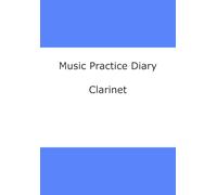 Music Practice Diary: Clarinet