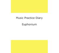 Music Practice Diary: Euphonium