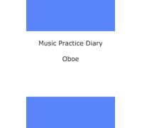 Music Practice Diary: Oboe