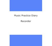 Music Practice Diary: Recorder