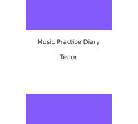 Music Practice Diary: Tenor