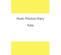 Music Practice Diary: Tuba