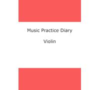 Music Practice Diary: Violin
