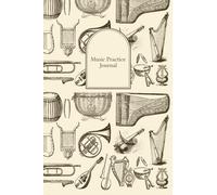 Music Practice Journal: A 6-Month Daily Practice Journal for Musicians