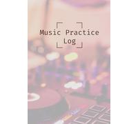 Music Practice Log: Weekly Practice Tracker & Reflection Journal for Students, Musicians, and Teachers: Set Goals, Track Progress, and Reflect on Your ... (Music Practice Tools for Creative Learners)