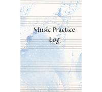 Music Practice Log: Weekly Practice Tracker & Reflection Journal for Students, Musicians, and Teachers: Set Goals, Track Progress, and Reflect on Your ... (Music Practice Tools for Creative Learners)