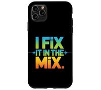 Music Producer I Fix It In The Mix Audio Engineer Case for iPhone 11 Pro Max