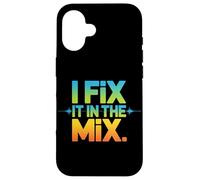 Music Producer I Fix It In The Mix Audio Engineer Case for iPhone 16