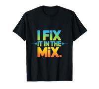 Music Producer I Fix It in The Mix Audio Engineer T-Shirt
