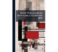 Music Publishers In New York City Before 1850