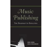 Music Publishing: The Roadmap to Royalties