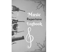 Music Repertoire and Assignment Notebook: A Daily Practice Journal Containing Lesson and Assignments notes, Repertoire Log, Blanks Notes Sheets