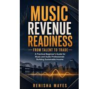 Music Revenue Readiness: From Talent to Trade