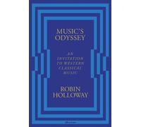 Music’s Odyssey : An Invitation to Western Classical Music