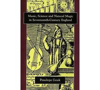 Music, Science and Natural Magic in Seventeenth Century England