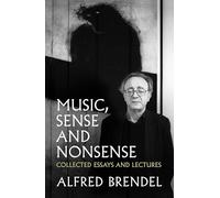 Music, Sense and Nonsense: Collected Essays and Lectures