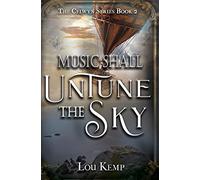 Music Shall Untune the Sky: 2 (Celwyn)