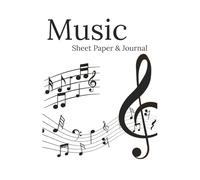 Music Sheet Paper & Journal: Staff Paper for Practice, Note Writing, and Music Education with Additional Room for Student Notes