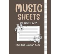 Music Sheets 200 pages 8.5×11 Music Staff Loose Leaf Sheets: Perfect for Composers, Songwriters, Musicians & Music Students - 200 Pages of Premium Blank Staff Paper