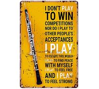Music Signs for Wall I Don't Play to Win I Play to Find Peace with Myself Clarinet Musical instrument Metal Sign Decor Tin Aluminum Sign Wall Art Metal Poster for Man Cave Home Bar Cafe Classroom