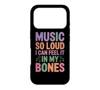 MUSIC SO LOUD I CAN FEEL IT IN MY BONES Case for iPhone 17 Pro