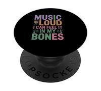 MUSIC SO LOUD I CAN FEEL IT IN MY BONES PopSockets Adhesive PopGrip