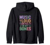 MUSIC SO LOUD I CAN FEEL IT IN MY BONES Zip Hoodie
