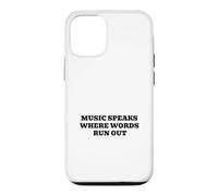 Music Speaks Where Words Run Out Case for iPhone 12/12 Pro