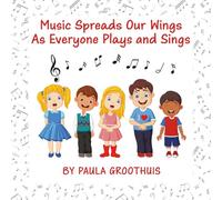 Music Spreads Our Wings As Everyone Plays and Sings