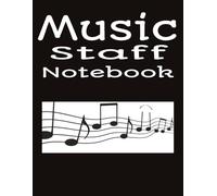 Music Staff Notebook: Blank Sheet Music Notebook | Staff Paper Notebook | Staff Manuscript Pad | 100 Pages | 8.5x11 Inches