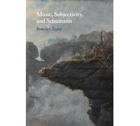 Music, Subjectivity, and Schumann
