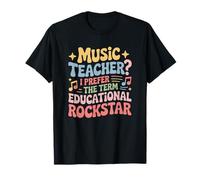 Music Teacher I Prefer The Term Educational Rockstar T-Shirt