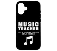 Music Teacher Like A Regular Teacher Only Cooler Funny Joke Case for iPhone 16