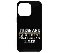 Music Teacher Musicians Gifts - These Are Challenging Times Case for iPhone 13 Pro